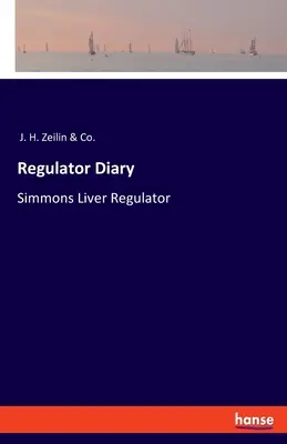 Regulator-Tagebuch: Simmons Leberregulator - Regulator Diary: Simmons Liver Regulator