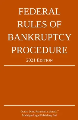 Federal Rules of Bankruptcy Procedure; Ausgabe 2021: Mit statutarischer Ergänzung - Federal Rules of Bankruptcy Procedure; 2021 Edition: With Statutory Supplement