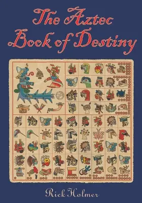 Das aztekische Buch des Schicksals - The Aztec Book of Destiny