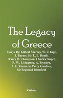 Das Erbe Griechenlands: Essays von: Gilbert Murray, W. R. Inge, J. Burnet, Sir T., L. Heath, D'arcy W. Thompson, Charles Singer, R. W., Livings - The Legacy of Greece: Essays By: Gilbert Murray, W. R. Inge, J. Burnet, Sir T., L. Heath, D'arcy W. Thompson, Charles Singer, R. W., Livings