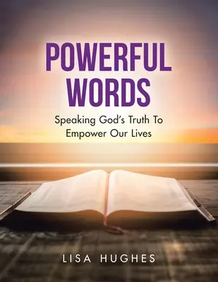 Kraftvolle Worte: Gottes Wahrheit sprechen, um unser Leben zu ermutigen - Powerful Words: Speaking God's Truth to Empower Our Lives