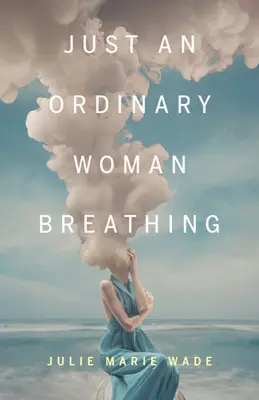 Nur eine gewöhnliche Frau atmet - Just an Ordinary Woman Breathing