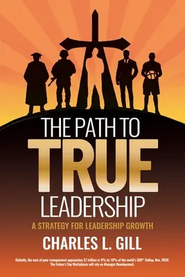 Der Weg zu wahrer Führung: Eine Strategie für das Wachstum von Führungskräften - The Path To True Leadership: A Strategy for Leadership Growth