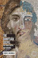 Das dionysische Evangelium: Das vierte Evangelium und Euripides - Dionysian Gospel: The Fourth Gospel and Euripides