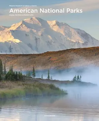 Amerikanische Nationalparks: Alaska, nördliche und östliche USA - American National Parks: Alaska, Northern & Eastern USA