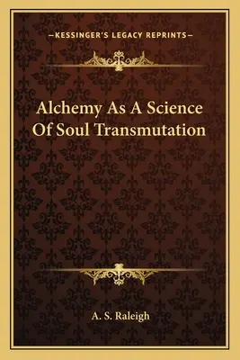 Alchemie als Wissenschaft der Seelentransmutation - Alchemy as a Science of Soul Transmutation