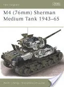 M4 (76mm) Sherman Mittlerer Panzer 1943-65 - M4 (76mm) Sherman Medium Tank 1943-65