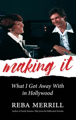 Making It: Womit ich in Hollywood davongekommen bin - Making It: What I Got Away with in Hollywood