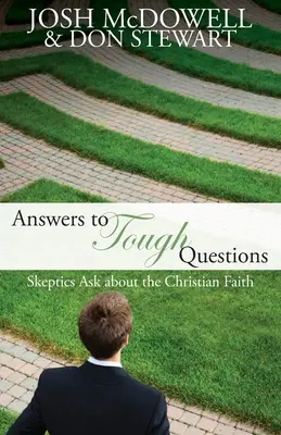 Antworten auf schwierige Fragen: Skeptiker fragen nach dem christlichen Glauben - Answers to Tough Questions: Skeptics ask about the Christian faith