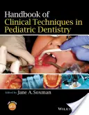 Handbuch der klinischen Techniken in der Kinderzahnheilkunde - Handbook of Clinical Techniques in Pediatric Dentistry