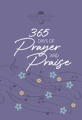 365 Tage Gebet und Lobpreis: Morgen- und Abendandacht - 365 Days of Prayer and Praise: Morning & Evening Devotional