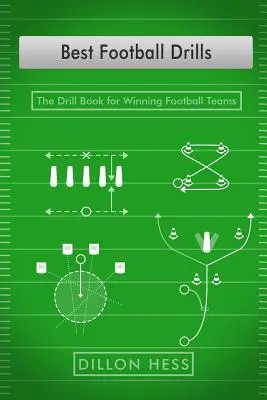 Die besten Football-Übungen: Das Drillbuch für erfolgreiche Football-Teams - Best Football Drills: The Drill Book for Winning Football Teams