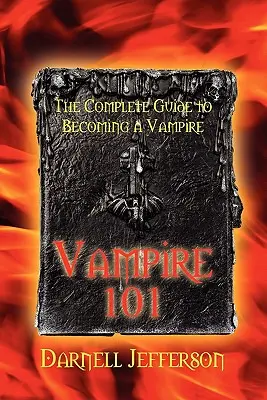 Vampir 101: Der vollständige Leitfaden zur Verwandlung in einen Vampir - Vampire 101: The Complete Guide to Becoming a Vampire