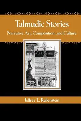 Talmudische Geschichten: Erzählkunst, Komposition und Kultur - Talmudic Stories: Narrative Art, Composition, and Culture