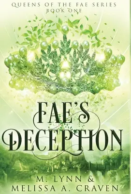 Die Täuschung der Fae (Queens of the Fae Buch 1) - Fae's Deception (Queens of the Fae Book 1)