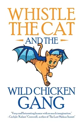 Pfeif die Katze und die wilde Hühnerbande - Whistle the Cat and the Wild Chicken Gang