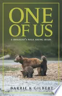 Einer von uns: Der Spaziergang eines Biologen unter Bären - One of Us: A Biologist's Walk Among Bears