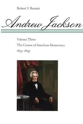 Die Entwicklung der amerikanischen Demokratie, 1833-1845 - The Course of American Democracy, 1833-1845