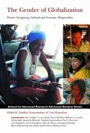 Navigieren am Rande: Geschlecht, Frauenarbeit und Politik in einer globalisierten Welt - Navigating the Margins: Gender, Women's Work, & Politics in a Globalizing World