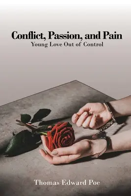 Konflikt, Leidenschaft und Schmerz - Conflict, Passion, and Pain