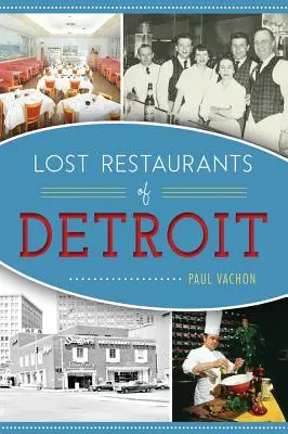 Verlorene Restaurants in Detroit - Lost Restaurants of Detroit