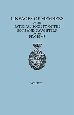 Stammbäume der Mitglieder der National Society of the Sons and Daughters of the Pilgrims, bis 1. Januar 1929. in zwei Bänden. Band I - Lineages of Members of the National Society of the Sons and Daughters of the Pilgrims, to January 1, 1929. in Two Volumes. Volume I