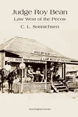 Richter Roy Bean: Das Recht westlich des Pecos - Judge Roy Bean: Law West of the Pecos