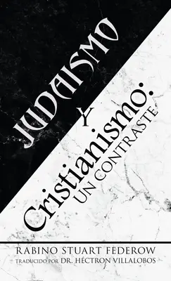 Judaismus und Christentum: Ein Gegensatz - Judaismo Y Cristianismo: Un Contraste