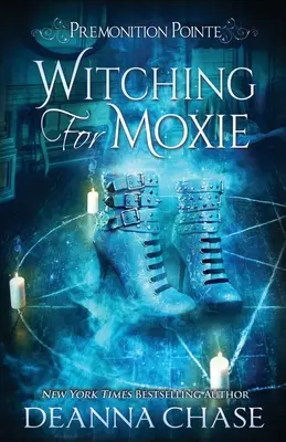 Verhexen für Moxie: Ein paranormaler Frauenroman - Witching For Moxie: A Paranormal Women's Fiction Novel