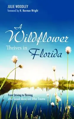 Eine Wildblume gedeiht in Florida - A Wildflower Thrives in Florida