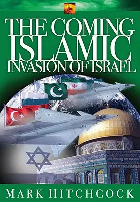 Die kommende islamische Invasion in Israel - The Coming Islamic Invasion of Israel
