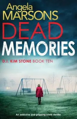 Tote Erinnerungen: Ein süchtig machender und fesselnder Kriminalroman - Dead Memories: An addictive and gripping crime thriller