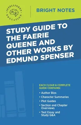 Studienführer zu The Faerie Queene und andere Werke von Edmund Spenser - Study Guide to The Faerie Queene and Other Works by Edmund Spenser