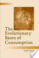 Die evolutionären Grundlagen des Konsums - The Evolutionary Bases of Consumption