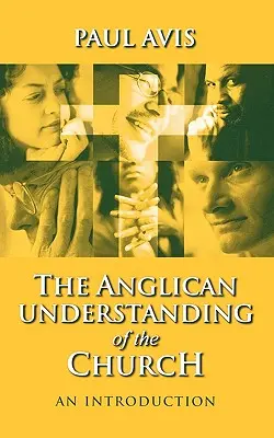Anglikanisches Kirchenverständnis - Eine Einführung - Anglican Understanding Church - An Introduction