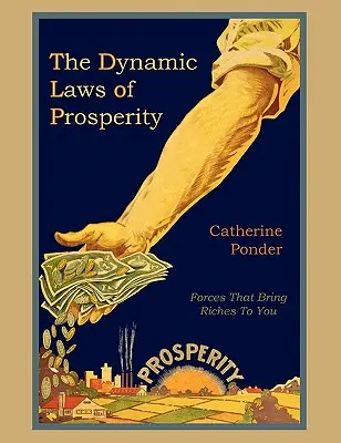 Die dynamischen Gesetze des Wohlstandes - The Dynamic Laws of Prosperity