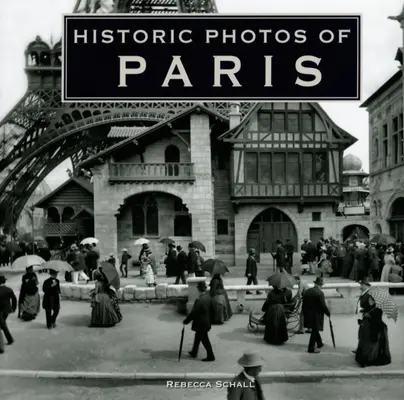 Historische Fotos von Paris - Historic Photos of Paris