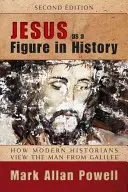 Jesus als Figur in der Geschichte: Wie moderne Historiker den Mann aus Galiläa sehen - Jesus as a Figure in History: How Modern Historians View the Man from Galilee