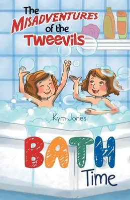 Die Missgeschicke der Tweevils: Badezeit - The Misadventures of the Tweevils: Bath Time