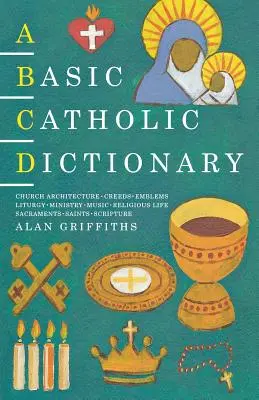 Ein grundlegendes katholisches Wörterbuch - A Basic Catholic Dictionary