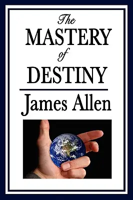 Die Beherrschung des Schicksals - The Mastery of Destiny