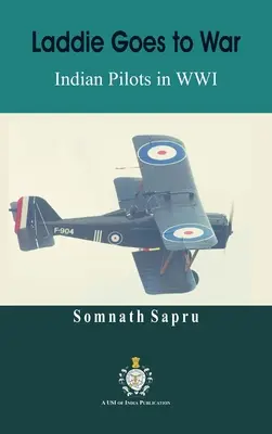 Laddie zieht in den Krieg: Indische Piloten im Ersten Weltkrieg - Laddie Goes to War: Indian Pilots in World War I