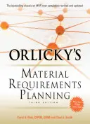 Orlicky's Materialbedarfsplanung, Dritte Auflage - Orlicky's Material Requirements Planning, Third Edition