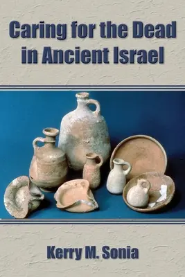 Totenfürsorge im alten Israel - Caring for the Dead in Ancient Israel