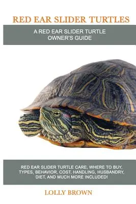 Rotwangen-Schmuckschildkröten: Pflege der Red Ear Slider Schildkröte, wo man sie kaufen kann, Arten, Verhalten, Kosten, Handhabung, Haltung, Ernährung und vieles mehr! A - Red Ear Slider Turtles: Red Ear Slider Turtle care, where to buy, types, behavior, cost, handling, husbandry, diet, and much more included! A