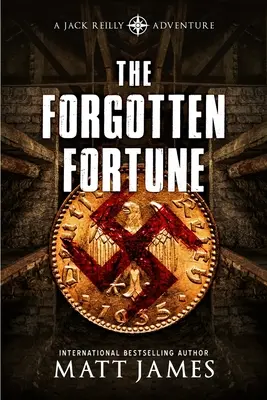 Das vergessene Glück: Die Abenteuer von Jack Reilly - The Forgotten Fortune: The Jack Reilly Adventures