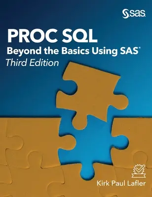 Proc SQL: Jenseits der Grundlagen mit SAS, dritte Auflage - Proc SQL: Beyond the Basics Using SAS, Third Edition