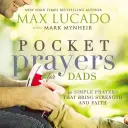 Taschengebete für Väter: 40 einfache Gebete, die Kraft und Glaube schenken - Pocket Prayers for Dads: 40 Simple Prayers That Bring Strength and Faith