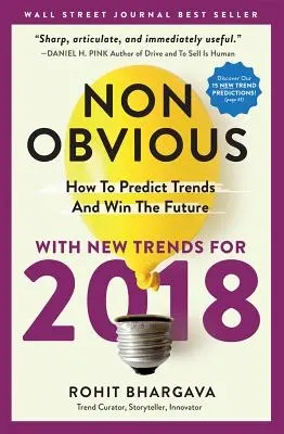 Non-Obvious: Wie Sie Trends vorhersagen und die Zukunft gewinnen - Non-Obvious: How to Predict Trends and Win the Future