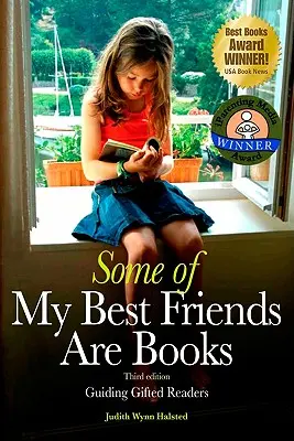 Einige meiner besten Freunde sind Bücher: Begabte Leserinnen und Leser begleiten (3. Auflage) - Some of My Best Friends Are Books: Guiding Gifted Readers (3rd edition)